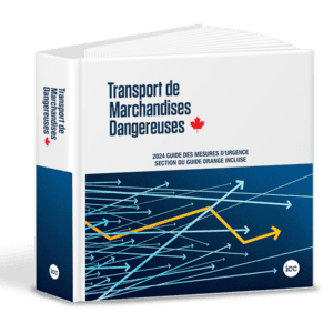 Canadian Transportation of Dangerous Goods (TDG) Regulations in Clear Language, French - ICC USA